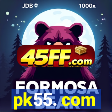 pk55. com